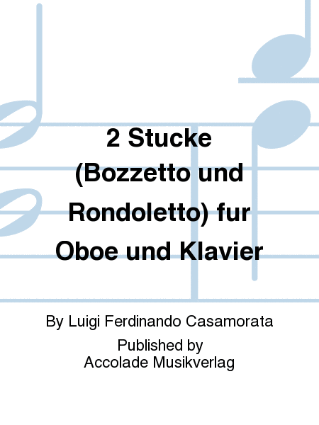 2 Stucke (Bozzetto und Rondoletto) fur Oboe und Klavier