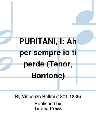 Book cover for PURITANI, I: Ah per sempre io ti perde (Tenor, Baritone)