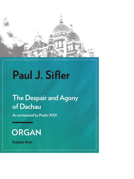 The Despair and Agony of Dachau for Organ