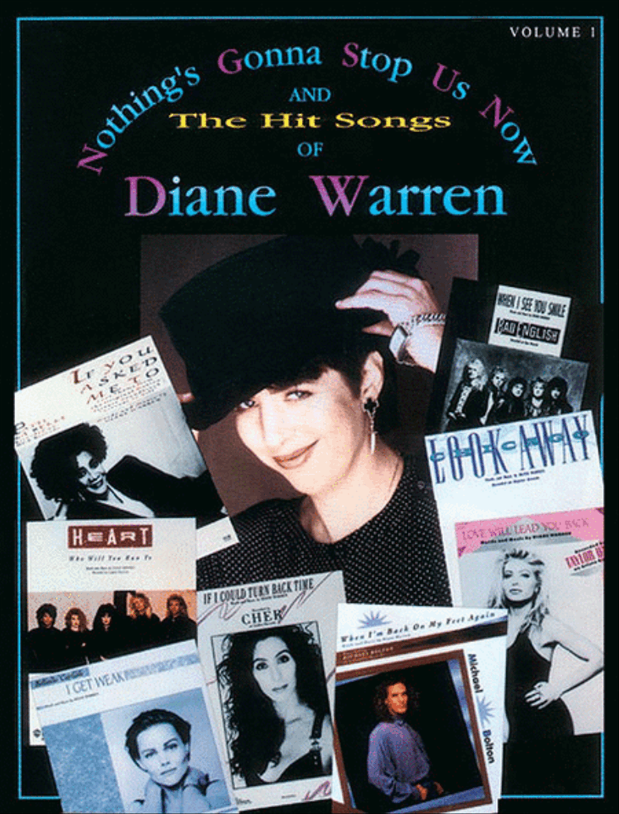 Nothing's Gonna Stop Us Now and the Hit Songs of Diane Warren, Volume 1