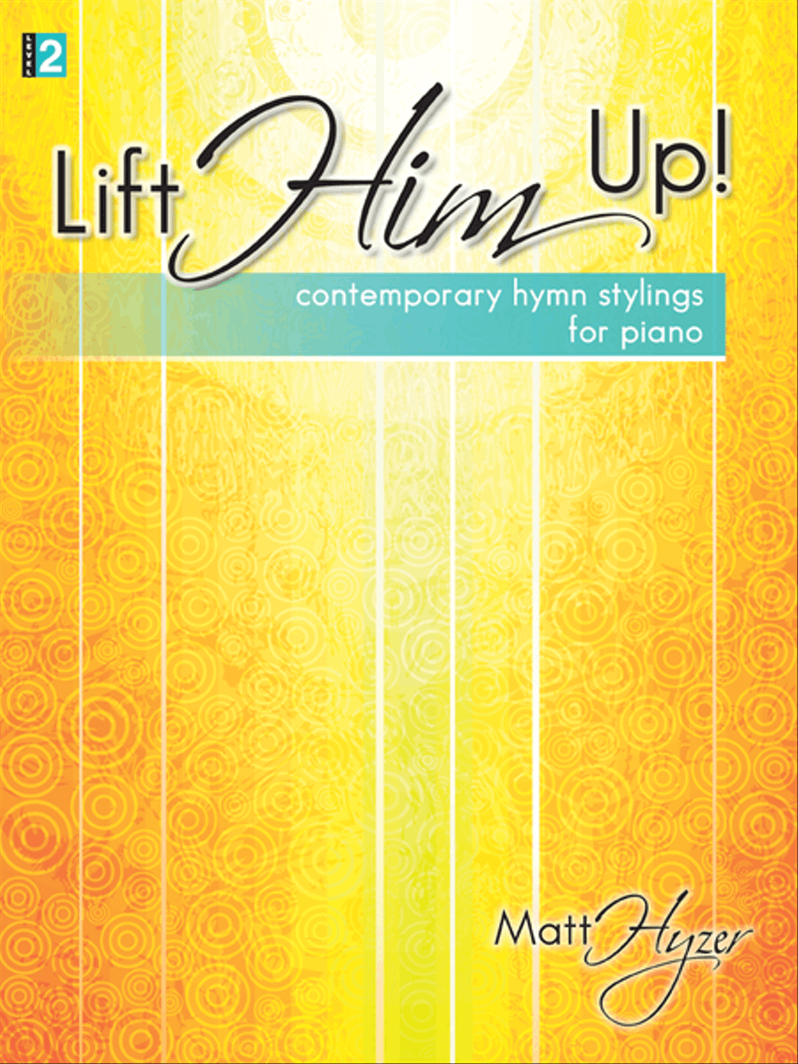 Lift Him Up! Lift Him Up! Piano Solo scores gallery preview page 1