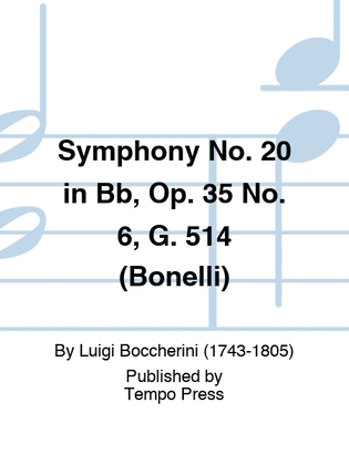 Book cover for Symphony No. 20 in Bb, Op. 35 No. 6, G. 514 (Bonelli)
