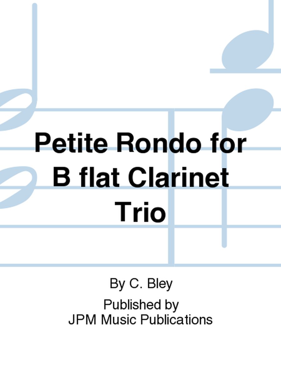 Petite Rondo for B flat Clarinet Trio