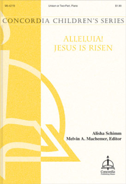 Alleluia! Jesus Is Risen