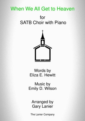 Book cover for WHEN WE ALL GET TO HEAVEN (SATB Choir and Piano with a Choir part)