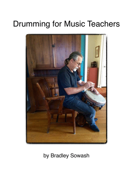 Drumming for Teachers - Bradley Sowash