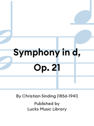 Symphony in d, Op. 21