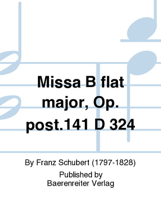 Missa B flat major, Op. post.141 D 324