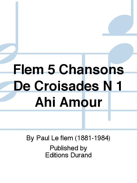 Flem 5 Chansons De Croisades N 1 Ahi Amour