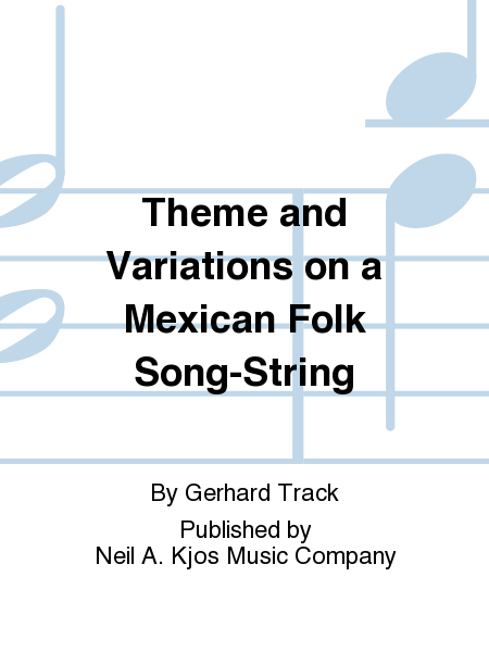 Theme and Variations on a Mexican Folk Song-string