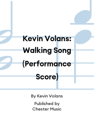 Kevin Volans: Walking Song (Performance Score)
