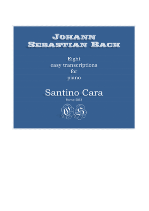 J.S.Bach - Eight easy transcriptions for piano - Santino Cara