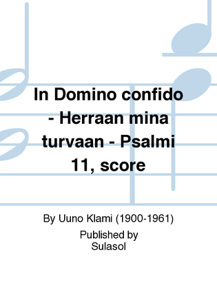 In Domino confido - Herraan minä turvaan - Psalmi 11, score