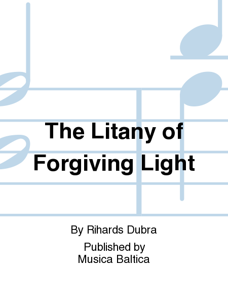 The Litany of Forgiving Light
