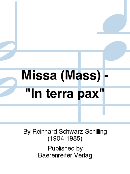 Missa (Mass) - In terra pax