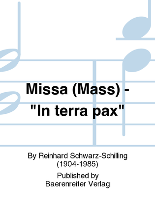 Missa (Mass) - "In terra pax"
