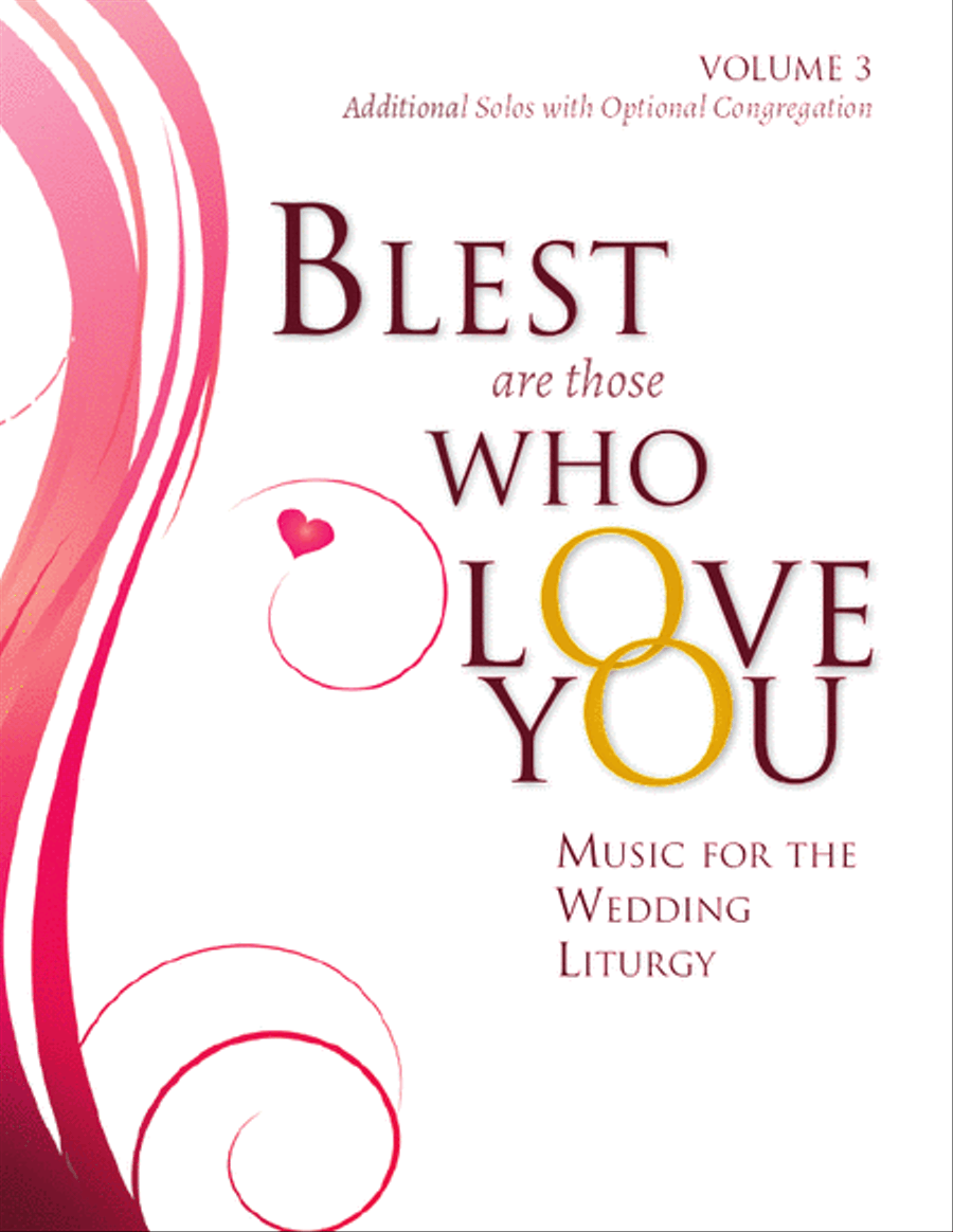 Blest Are Those Who Love You - Volume 3, Additional Solos with Optional Congregation