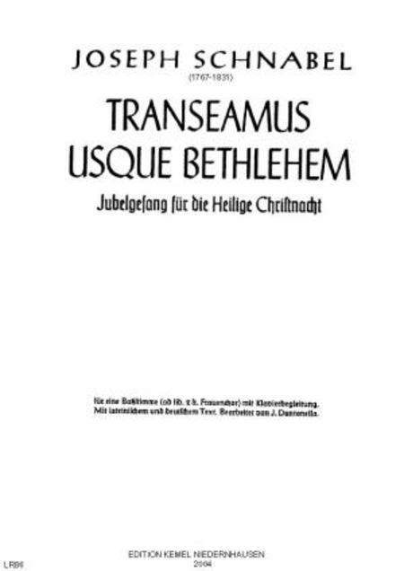 Transeamus usque Bethlehem : Jubelgesang fur die heilige Christnacht fur eine Bassstimme, ad lib. 2 st. Frauenchor, mit Klavierbegleitung