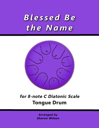 "Blessed Be the Name" for 8-note C major diatonic scale Tongue Drum