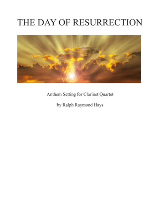 Book cover for The Day of Resurrection (for Clarinet Quartet)
