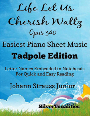 Life Let Us Cherish Waltz Opus 340 Easiest Piano Sheet Music 2nd Edition