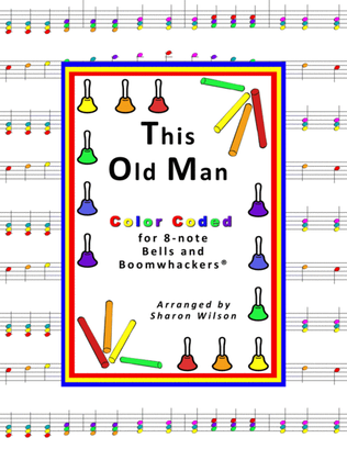 Book cover for “This Old Man” for 8-note Bells and Boomwhackers® (with Color Coded Notes)