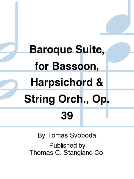 Baroque Suite, for Bassoon, Harpsichord & String Orch., Op. 39