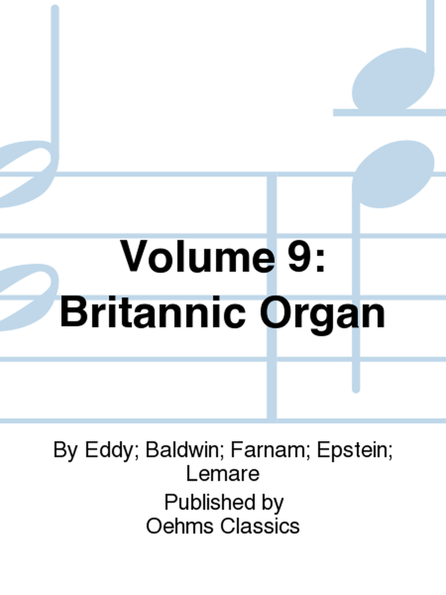 Volume 9: Britannic Organ
