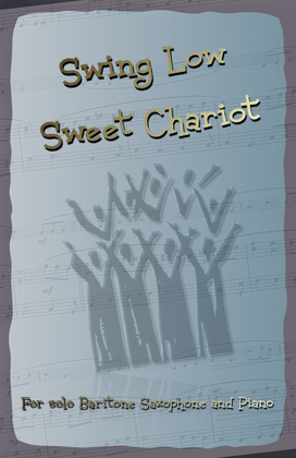 Book cover for Swing Low Sweet Chariot. Gospel Song for Baritone Saxophone and Piano