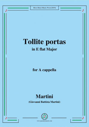 Martini-Tollite portas,in E flat Major,for A cappella