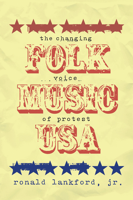 Folk Music USA: The Changing Voice of Protest