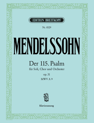 Book cover for Psalm 115 Op. 31 MWV A 9 "Nicht unserm Namen, Herr"