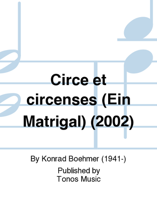 Circe et circenses (Ein Matrigal) (2002)