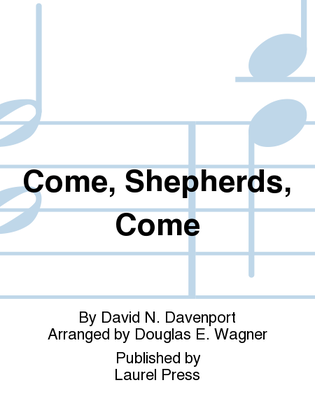 Book cover for Come, Shepherds, Come