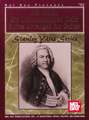 Book cover for J. S. Bach: Six Unaccompanied Cello Suites Arranged for Guitar
