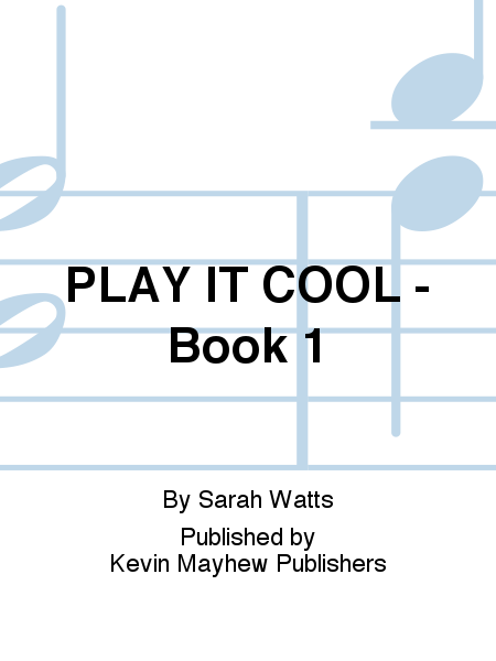 PLAY IT COOL - Book 1