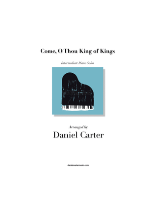 Come, O Thou King of Kings—Intermediate Piano Solo