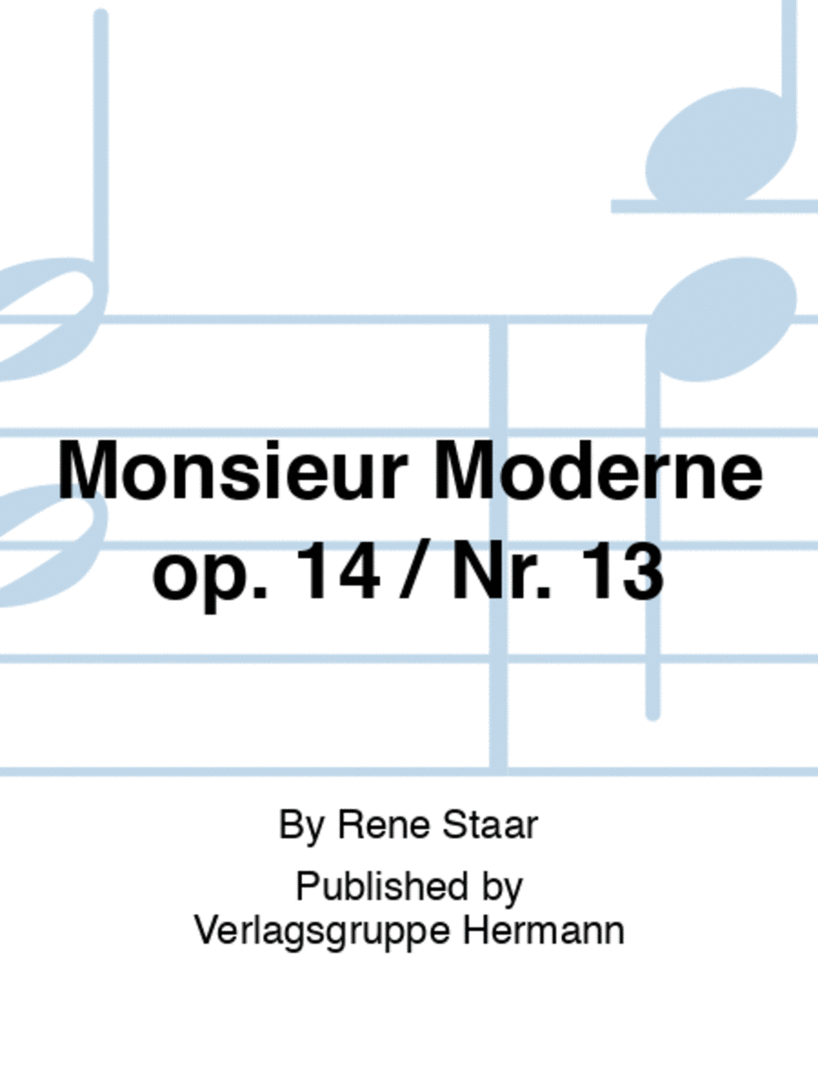 Monsieur Moderne op. 14 / Nr. 13