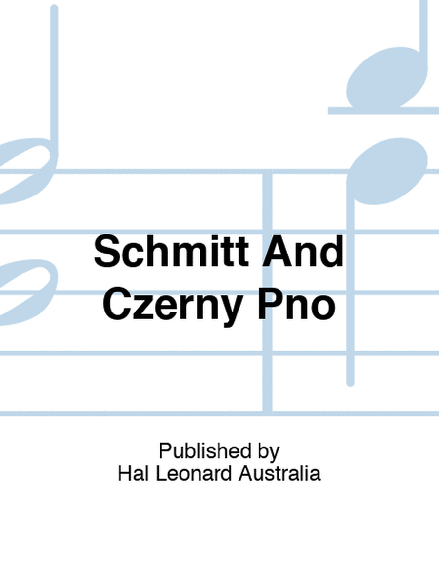 Schmitt And Czerny Pno