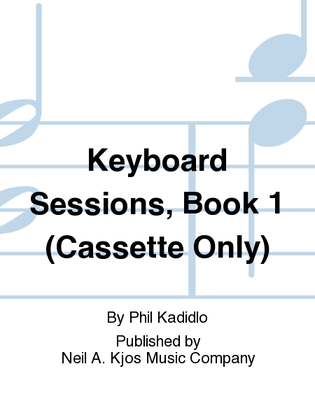 Keyboard Sessions, Book 1 (Cassette Only)