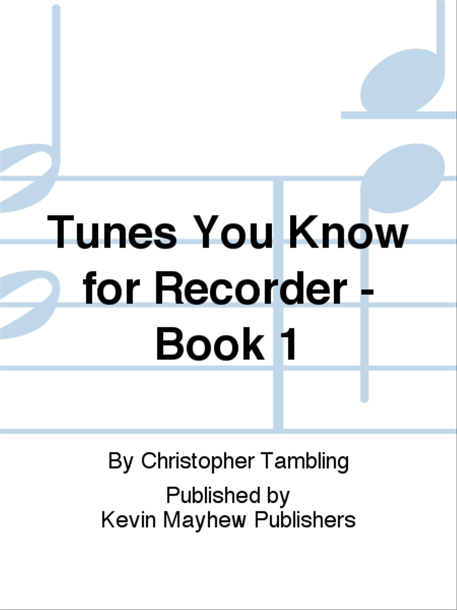Tunes You Know for Recorder - Book 1