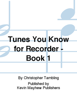 Tunes You Know for Recorder - Book 1