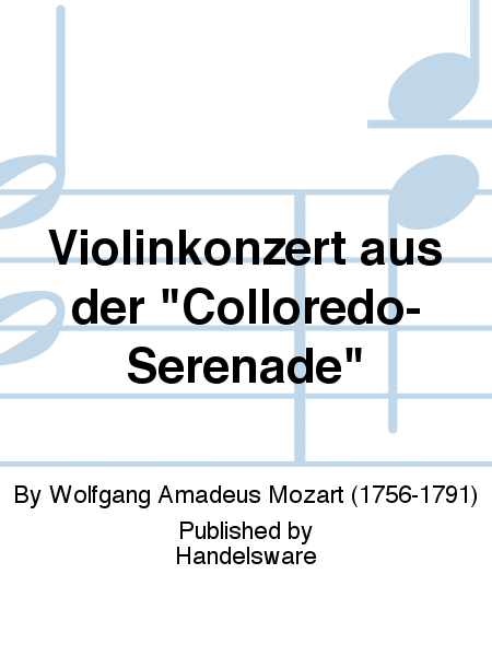 Violinkonzert aus der "Colloredo-Serenade"