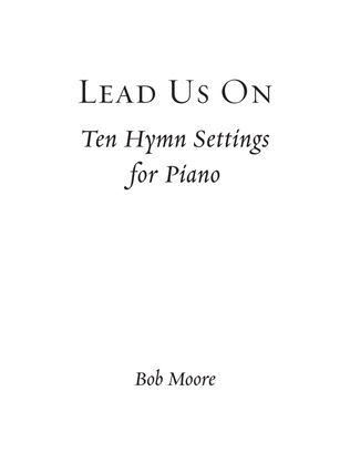 Book cover for Lead Us On: Ten Hymn Settings for Piano