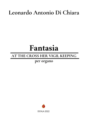 Fantasia AT THE CROSS HER VIGIL KEEPING per organo