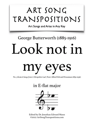 Book cover for BUTTERWORTH: Look not in my eyes (transposed to E-flat major)