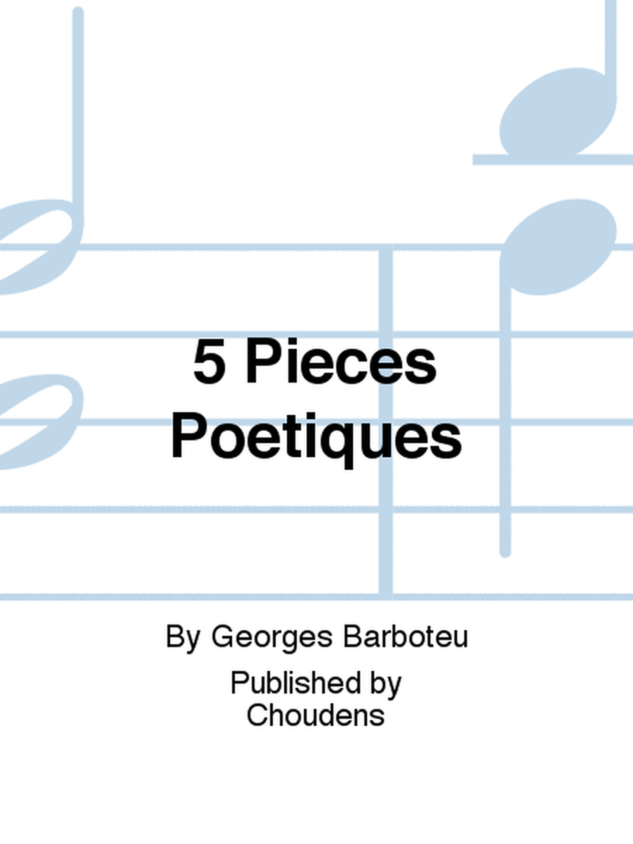 5 Pieces Poetiques