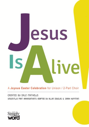 Jesus Is Alive - Choral Book
