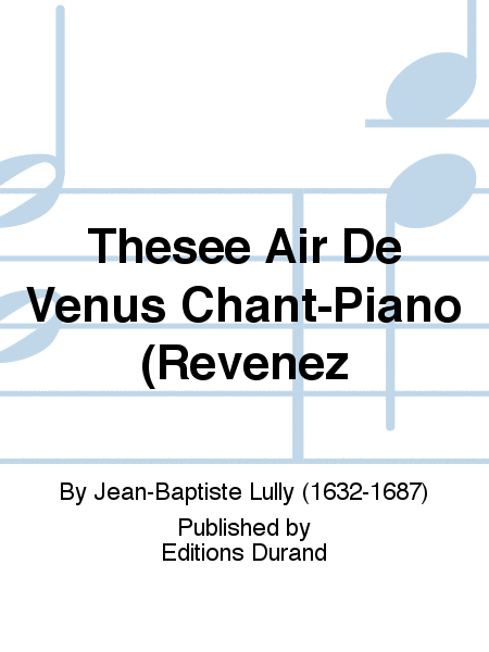 Thesee Air De Venus Chant-Piano (Revenez