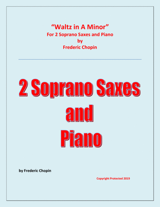 Waltz in A Minor (Chopin) - 2 Soprano Saxophones and Piano - Chamber music